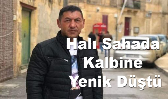 Halı Sahada Kalbine Yenik Düştü