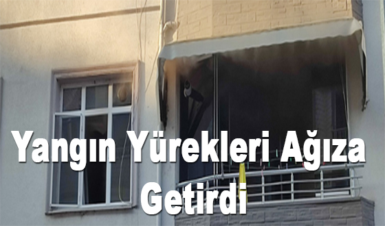 Yangın Yürekleri Ağıza Getirdi