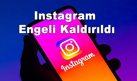 Instagram Engeli Kaldırıldı