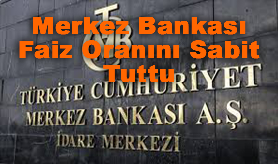 Merkez Bankası Faiz Oranını Sabit Tuttu