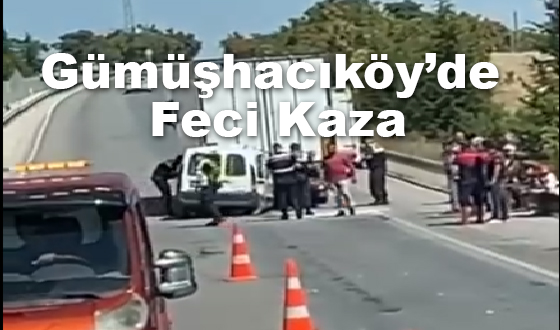 Gümüşhacıköy’de Feci Kaza