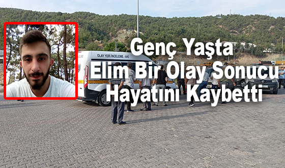 Genç Yaşta Elim Bir Olay Sonucu Hayatını Kaybetti