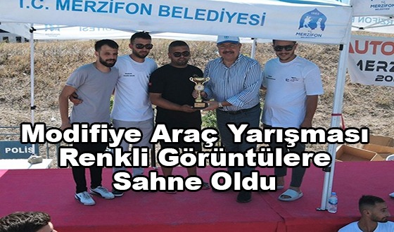   Modifiye Araç Yarışması Renkli Görüntülere Sahne Oldu