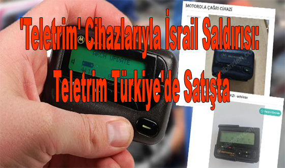 'Teletrim' Cihazlarıyla İsrail Saldırısı Teletrim Türkiye de Satışta