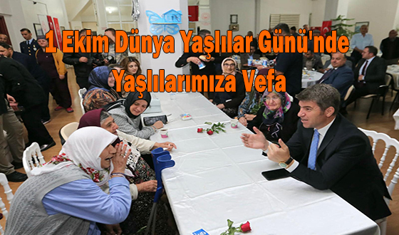 1 Ekim Dünya Yaşlılar Günü'nde Yaşlılarımıza Vefa