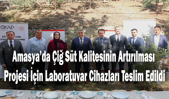 Amasya’da Çiğ Süt Kalitesinin Artırılması Projesi İçin Laboratuvar Cihazları Teslim Edildi