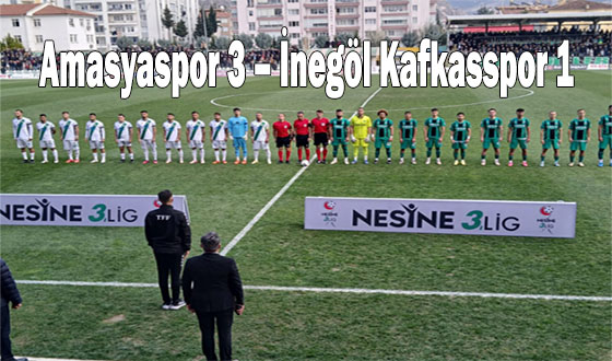 Amasyaspor 3 – İnegöl Kafkasspor 1