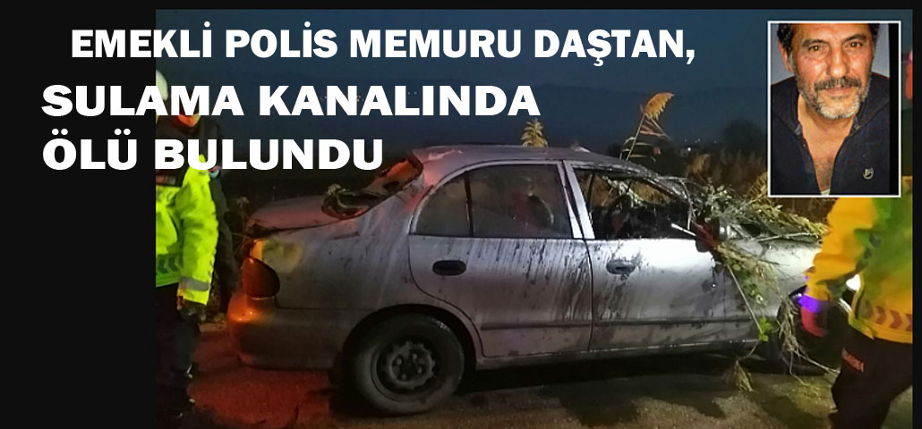 Emekli Polis sulama kanalında ölü bulundu