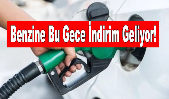 Benzine Bu Gece İndirim Geliyor!