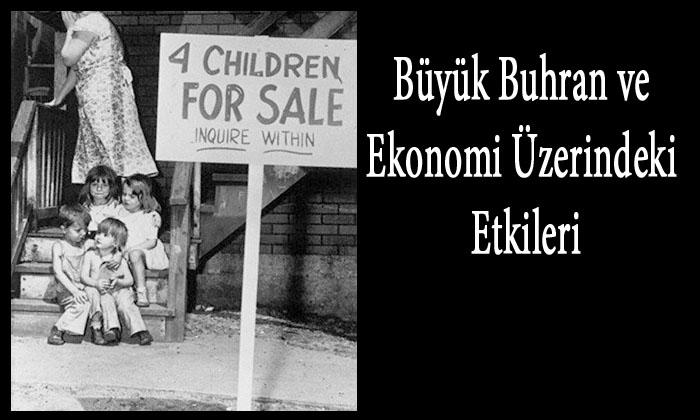 Büyük Buhran ve Ekonomi Üzerindeki Etkileri