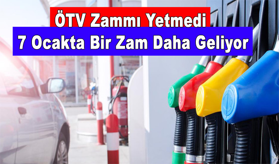 ÖTV Zammı Yetmedi 7 Ocakta Bir Zam Daha Geliyor