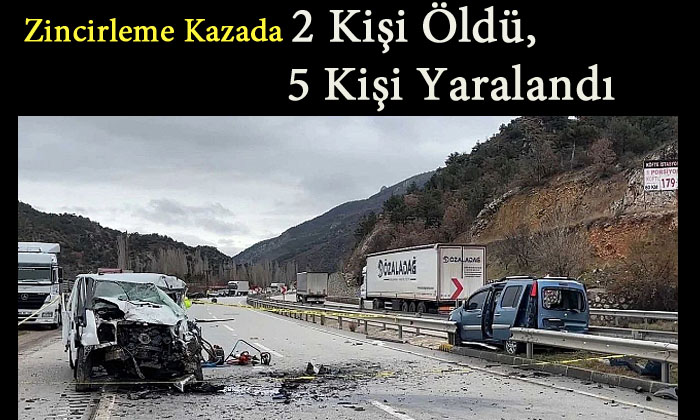 Zincirleme Kazada 2 Kişi Öldü, 5 Kişi Yaralandı