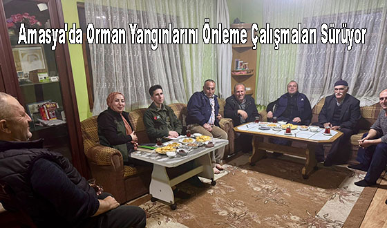 Amasya'da Orman Yangınlarını Önleme Çalışmaları Sürüyor