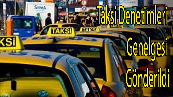 Taksiye bindirilecek, yolcuyu almamakta ısrar eden taksi şoförleri yasal işlem (trafikten men dahil) yapılacak. 