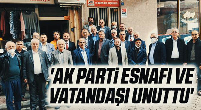 CHP Samsun İl Başkanı Türkel: 'AK Parti esnafı ve vatandaşı unuttu'  