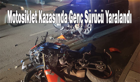 Motosiklet Kazasında Genç Sürücü Yaralandı