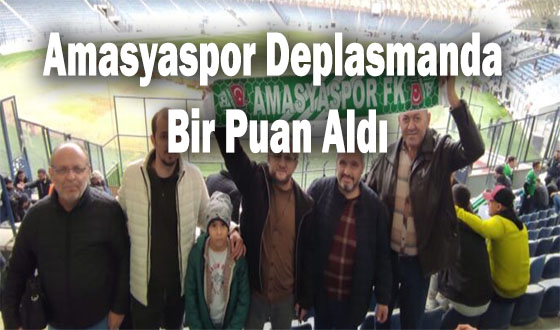 Amasyaspor Deplasmanda Bir Puan Aldı